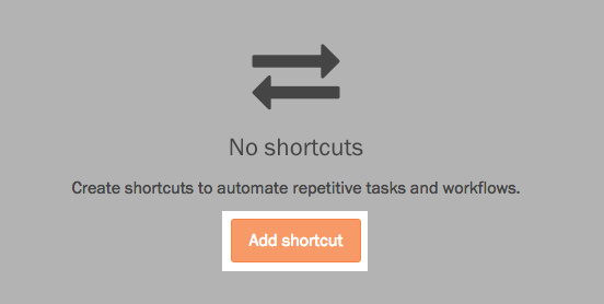 Screenshot of initial Add shortcut button on Shortcuts Editor page.